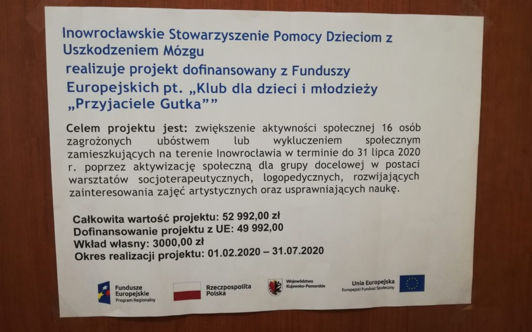 „Przyjaciele Gutka – klub dla dzieci i&nbsp;młodzieży” realizowany przez&nbsp;Inowrocławskie Stowarzyszenie Pomocy Dzieciom z&nbsp;Uszkodzeniem Mózgu