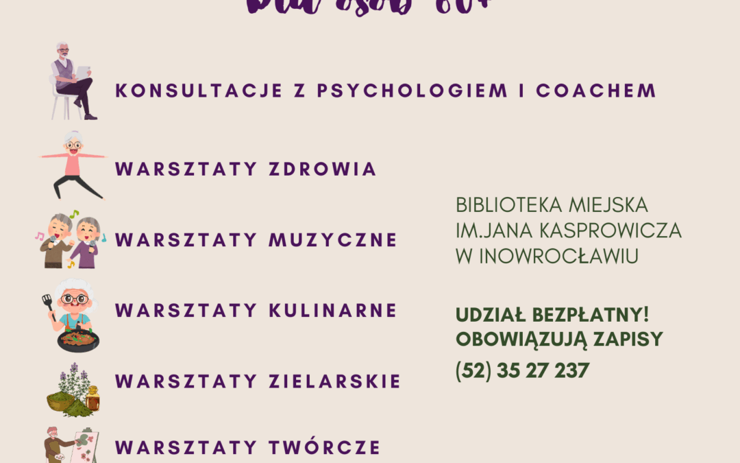BIBLIOTEKA MIEJSKA IM. JANA KASPROWICZA W INOWROCŁAWIU ZAPRASZA SENIORÓW DO UDZIAŁU W PROJEKCIE